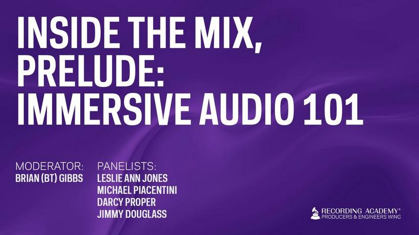 Recording Academy Producers & Engineers Wing Shares "Immersive Audio 101" Panel